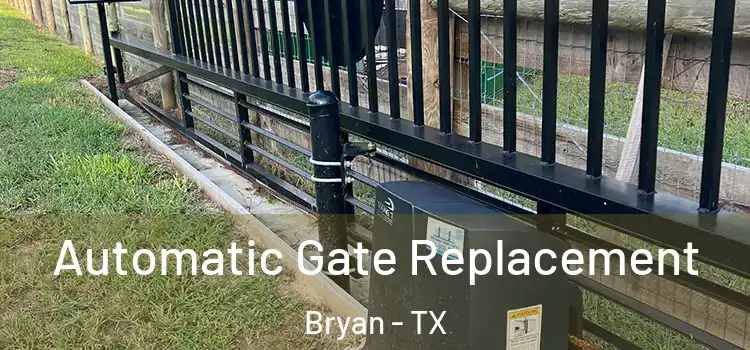 Automatic Gate Replacement Bryan - TX