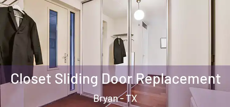  Closet Sliding Door Replacement Bryan - TX