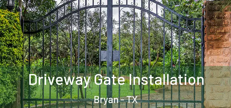  Driveway Gate Installation Bryan - TX