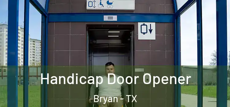 Handicap Door Opener Bryan - TX