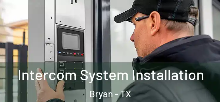 Intercom System Installation Bryan - TX
