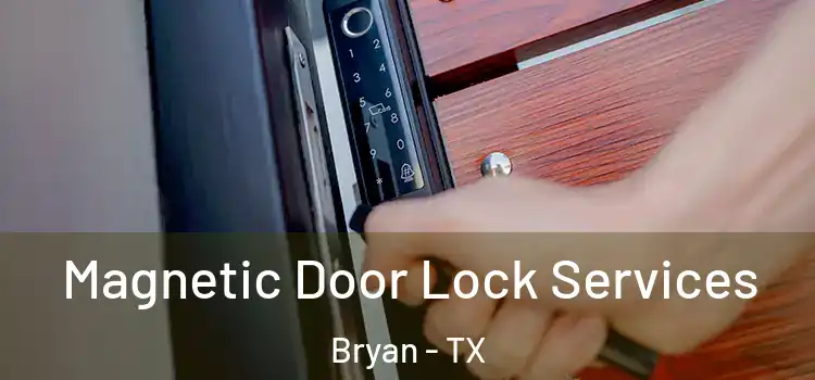  Magnetic Door Lock Services Bryan - TX