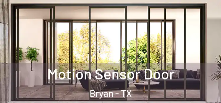 Motion Sensor Door Bryan - TX
