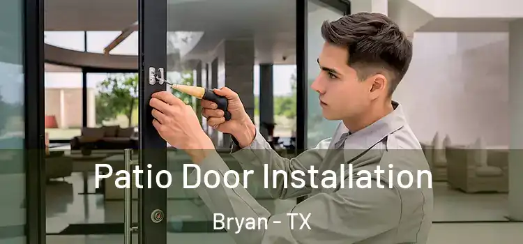Patio Door Installation Bryan - TX