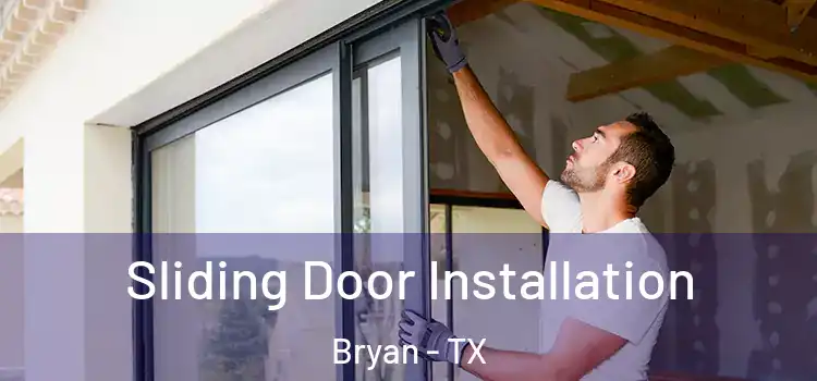  Sliding Door Installation Bryan - TX