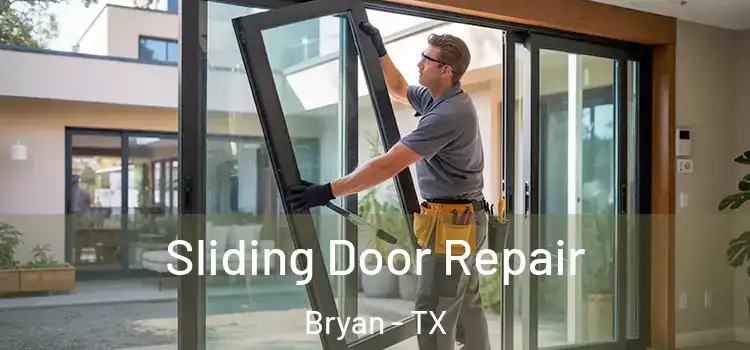 Sliding Door Repair Bryan - TX