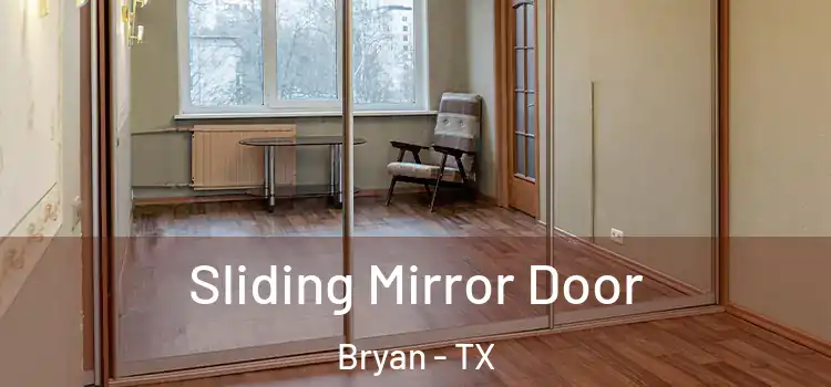  Sliding Mirror Door Bryan - TX